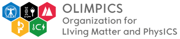 OLIMPICS Organization for LIving Matter and PhysICS